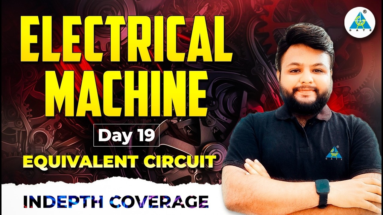 DAY-19 || Equivalent Circuit || ELECTRICAL MACHINE ||by Ravi sir