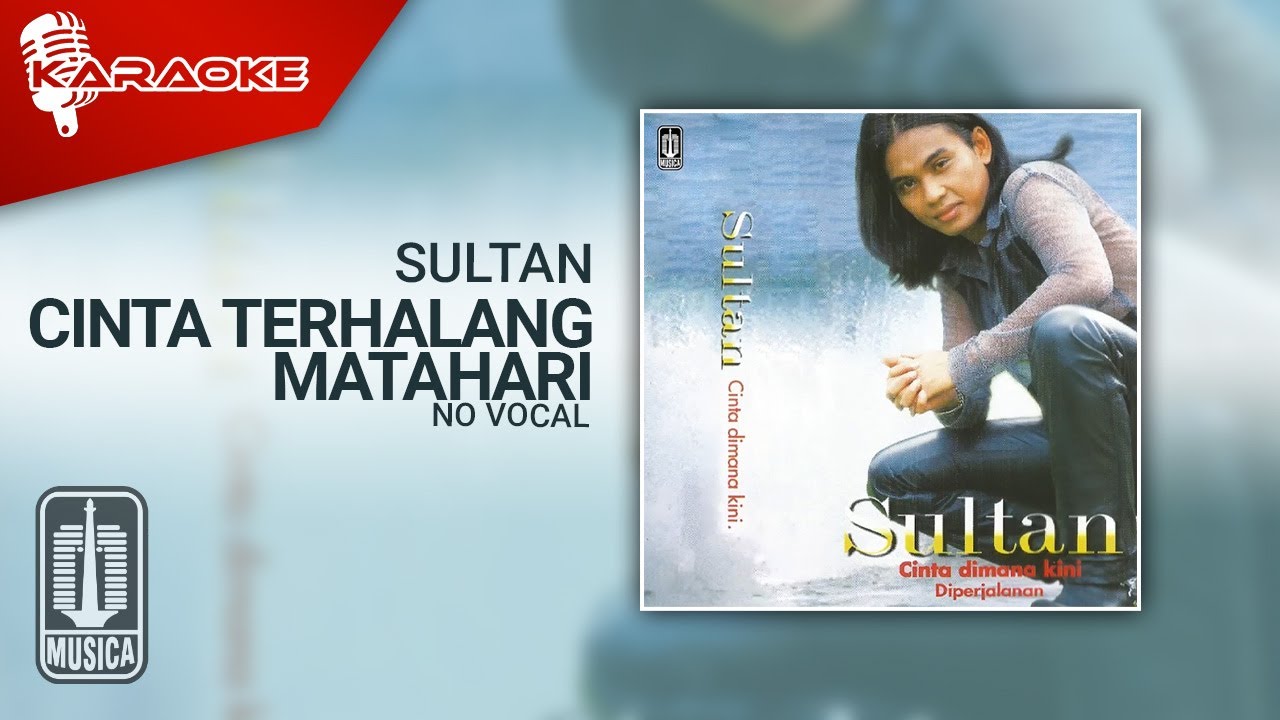 Sultan - Cinta Terhalang Matahari (Official Karaoke Video) | No Vocal