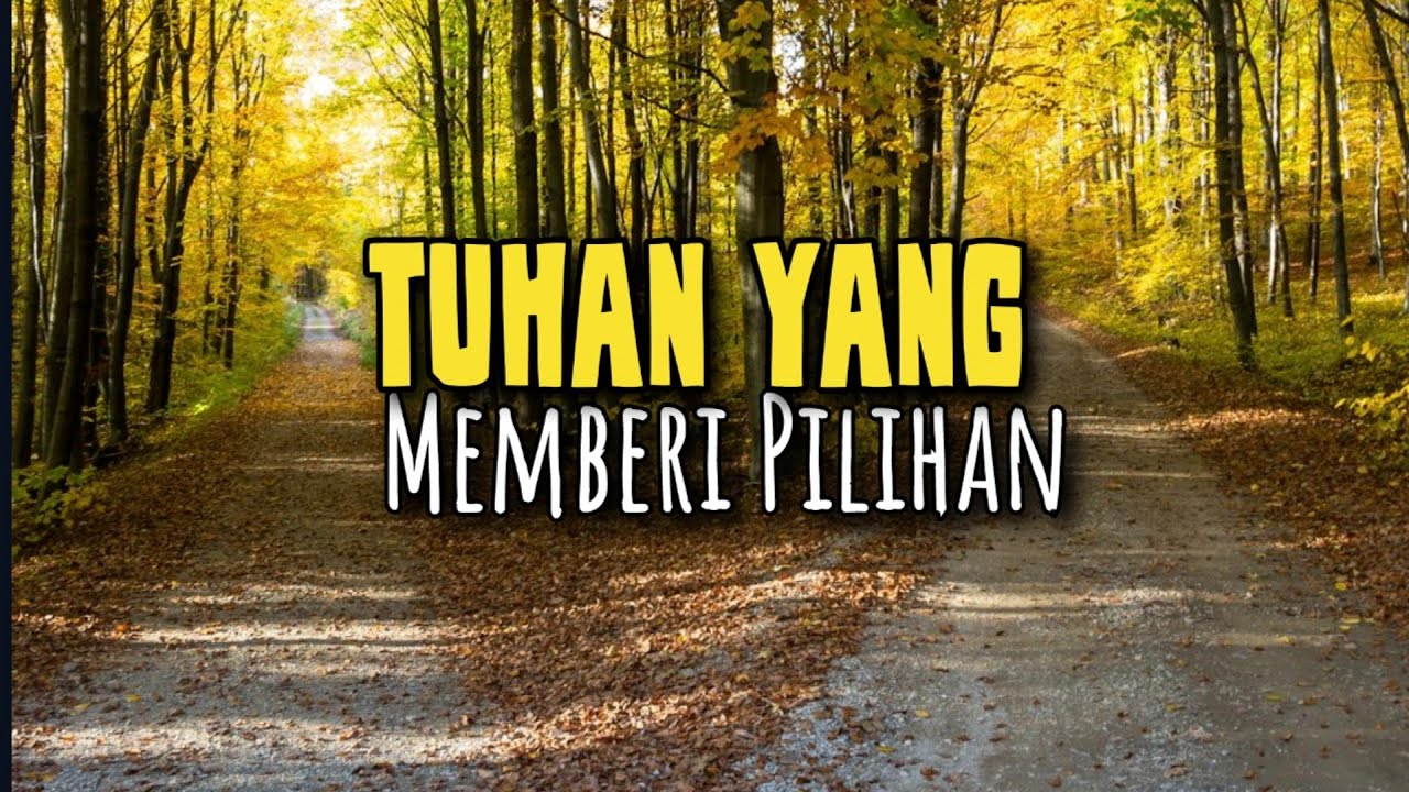 Tuhan Yang Memberi Pilihan - Renungan dan Doa Malam 17 Maret 2026