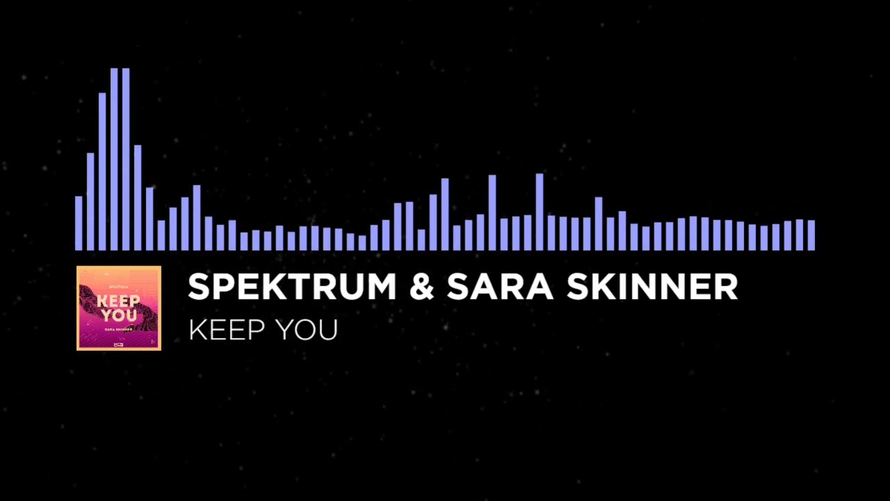 [Future Bass] - Spektrum & Sara Skinner - Keep You