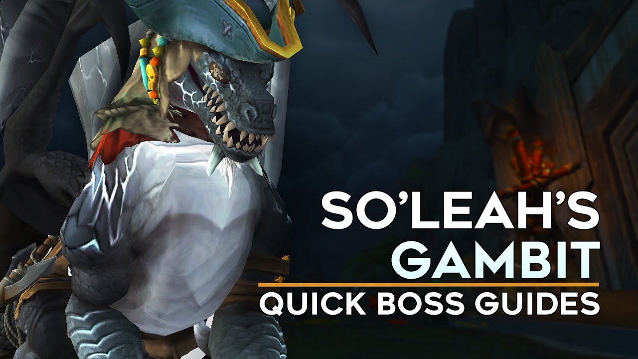 Tazavesh So'leahs Gambit Quick Boss Guide