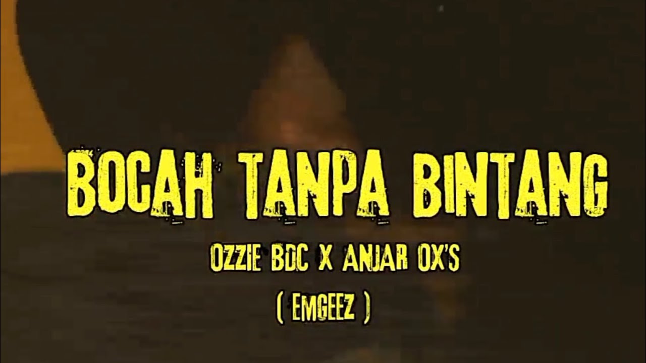 ANJAR OX'S & Ozzie BDC - Bocah Tanpa Bintang (Official Video)