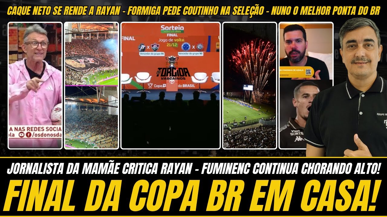 DECIS&Atilde;O DA COPA DO BRASIL SER&Aacute; NO RIO - CRAQUE NETO SE RENDE A RAYAN - FORMIGA PEDE COUTO NA SELE&Ccedil;&Atilde;O