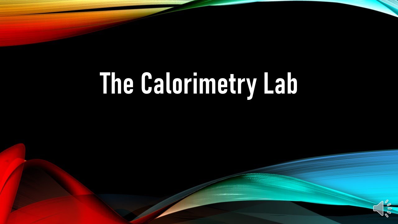 The Calorimetry Lab