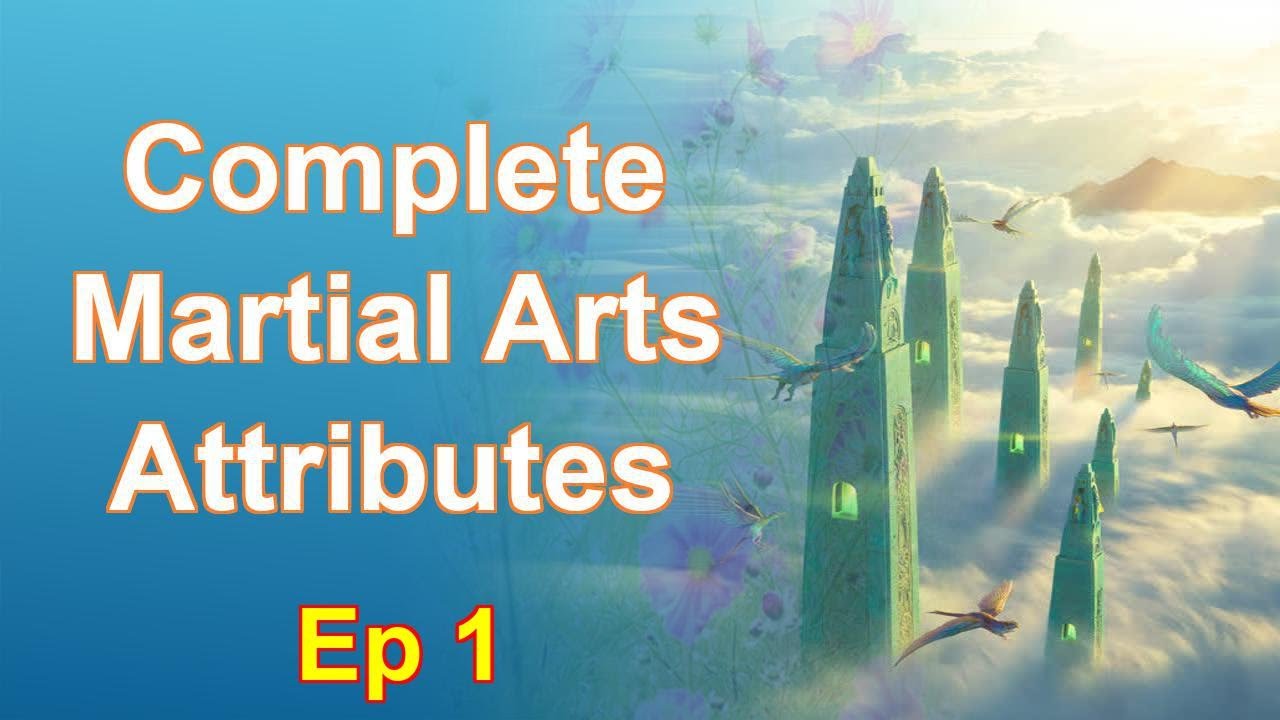 Complete Martial Arts Attributes - Episode 1: Chapters 1 to 75 - Audiobook