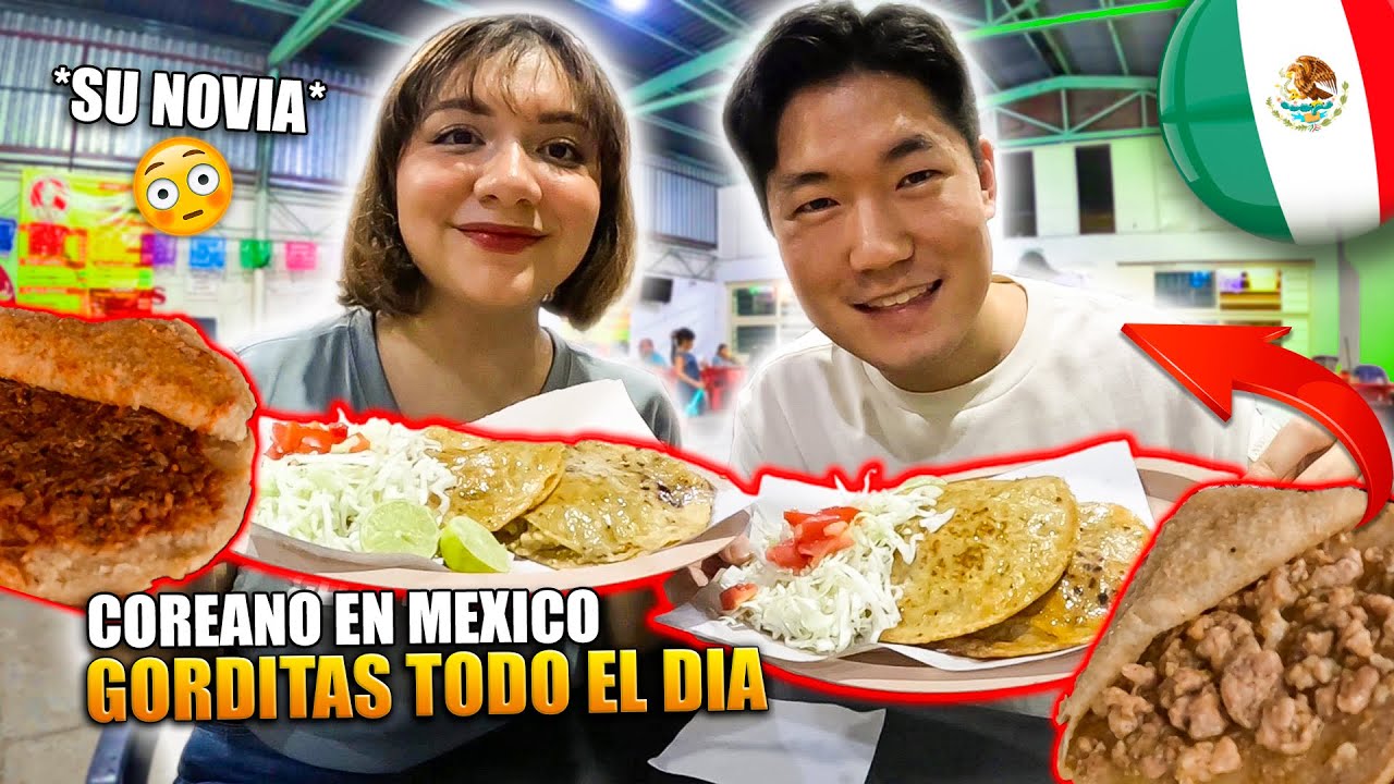 COREANO SOBREVIVIENDO SOLO CON LAS GORDITAS TODO EL DIA EN MEXICO