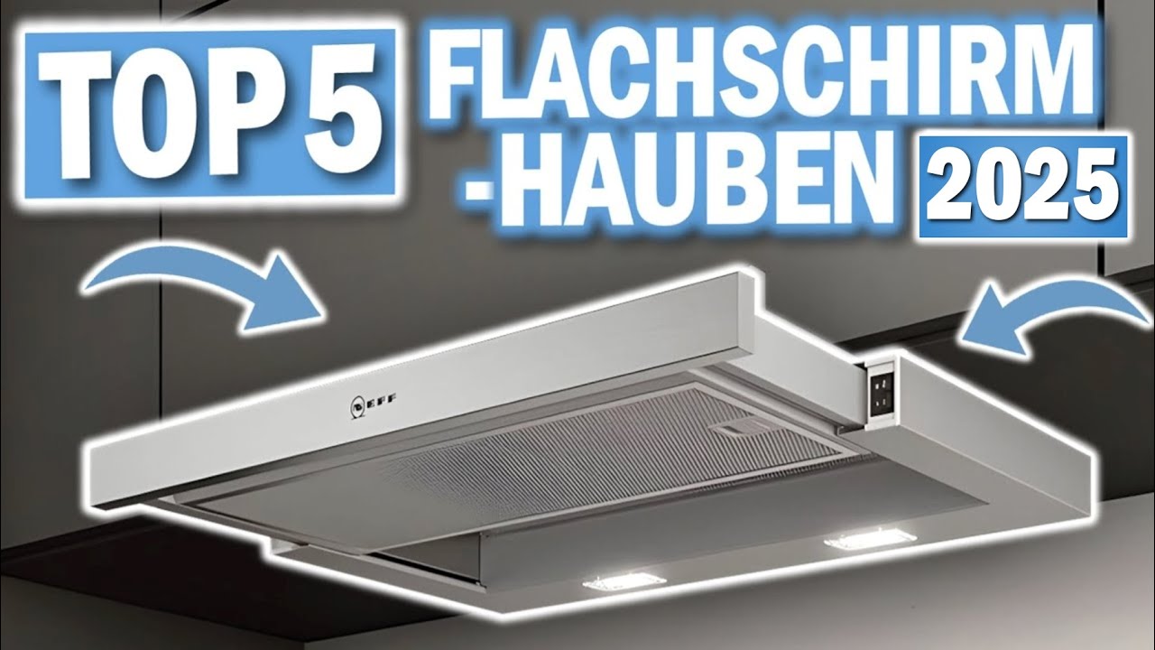 Beste FLACHSCHIRMHAUBEN 2026 | Top 5 Flachschirm Dunstabzugshauben 2026!