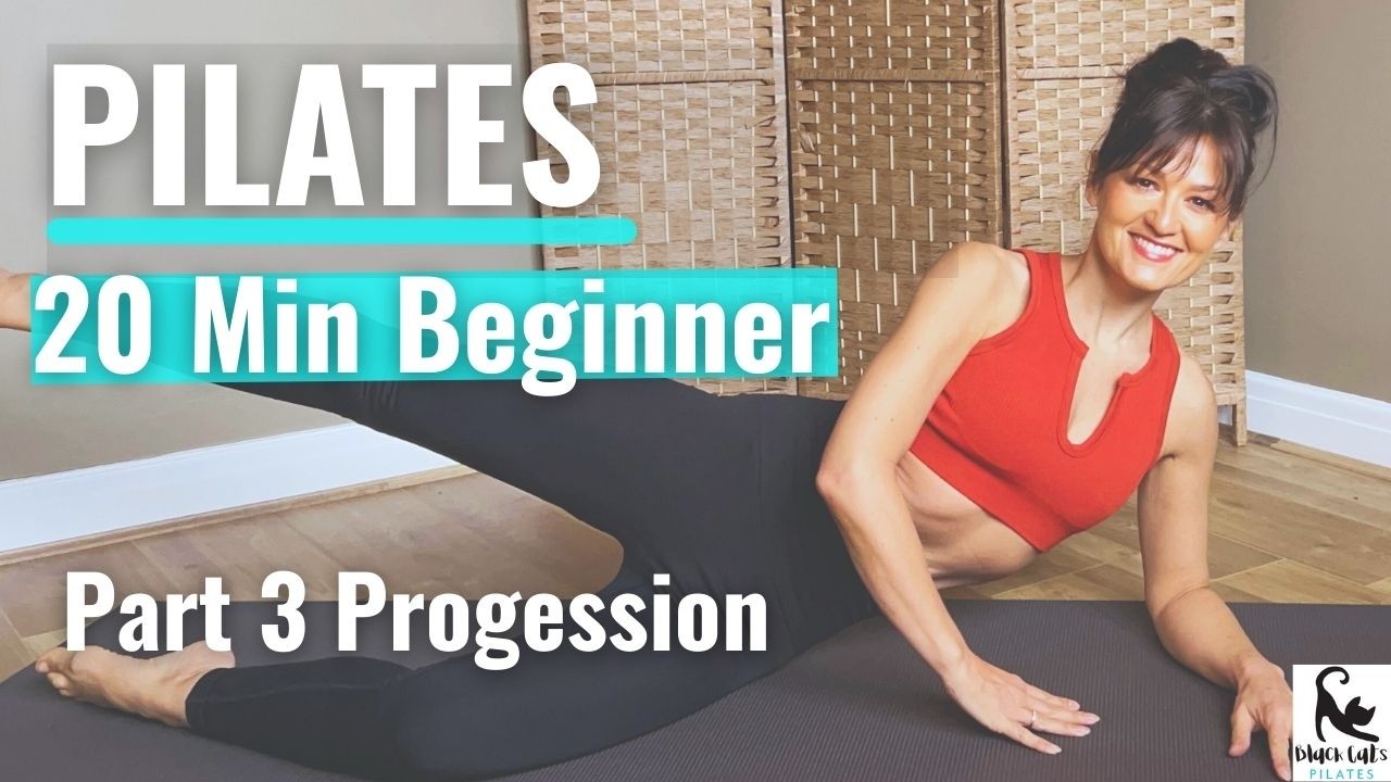 Beginner Pilates Progression - PART 3 / 20 Minute Foundations / No Equipment