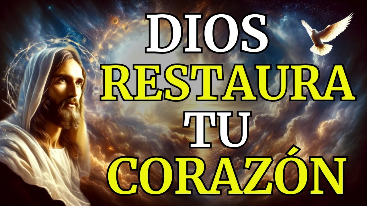 Dios Restaura tu Corazón: no temas