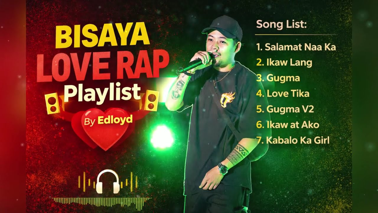 Bisaya Love Rap Playlist - Edloyd | Bisaya Rap Song Collection