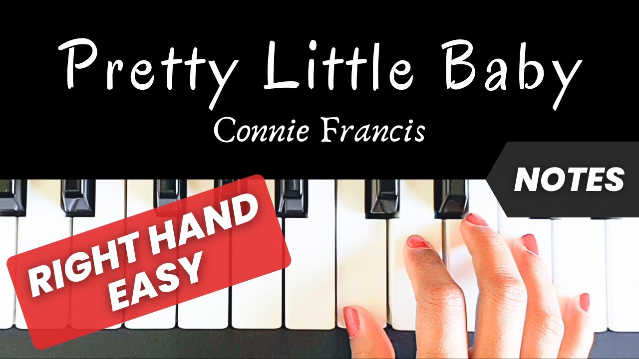 Pretty Little Baby - Connie Francis | Right hand Piano Tutorial | EASY | NOTES | +Slow