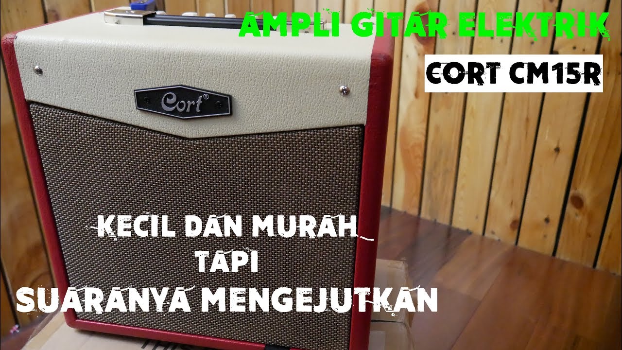Ampli Gitar Elektrik Murah tapi Bagus | Cort CM15R |