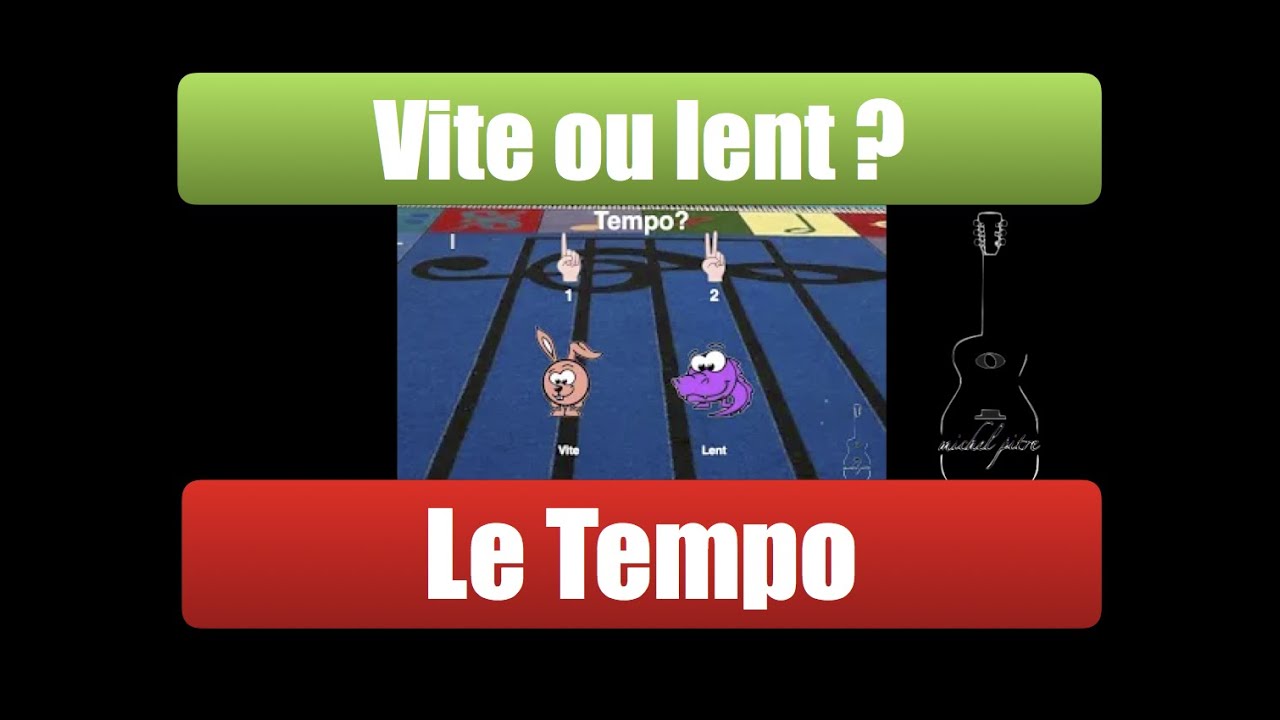 Musique Primaire - Le tempo - Vite ou lent?