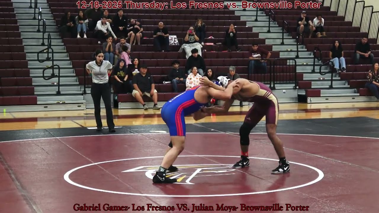 12-18-2025_11- Gabriel Gamez- Los Fresnos VS. Julian Moya- Brownsville Porter