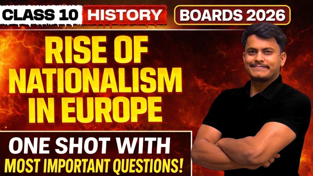 THE RISE OF NATIONALISM IN EUROPE II MOST IMPORTANT QUESTIONS FULL CHAPTER EXPLANATION II BOARDS 26