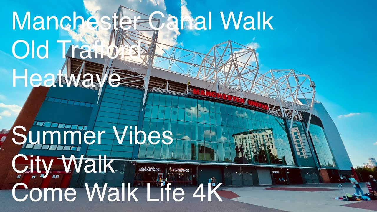 Old Trafford Summer Canal Walk - Manchester City Centre | China Town | Sackville Gardens - 4K 🎧