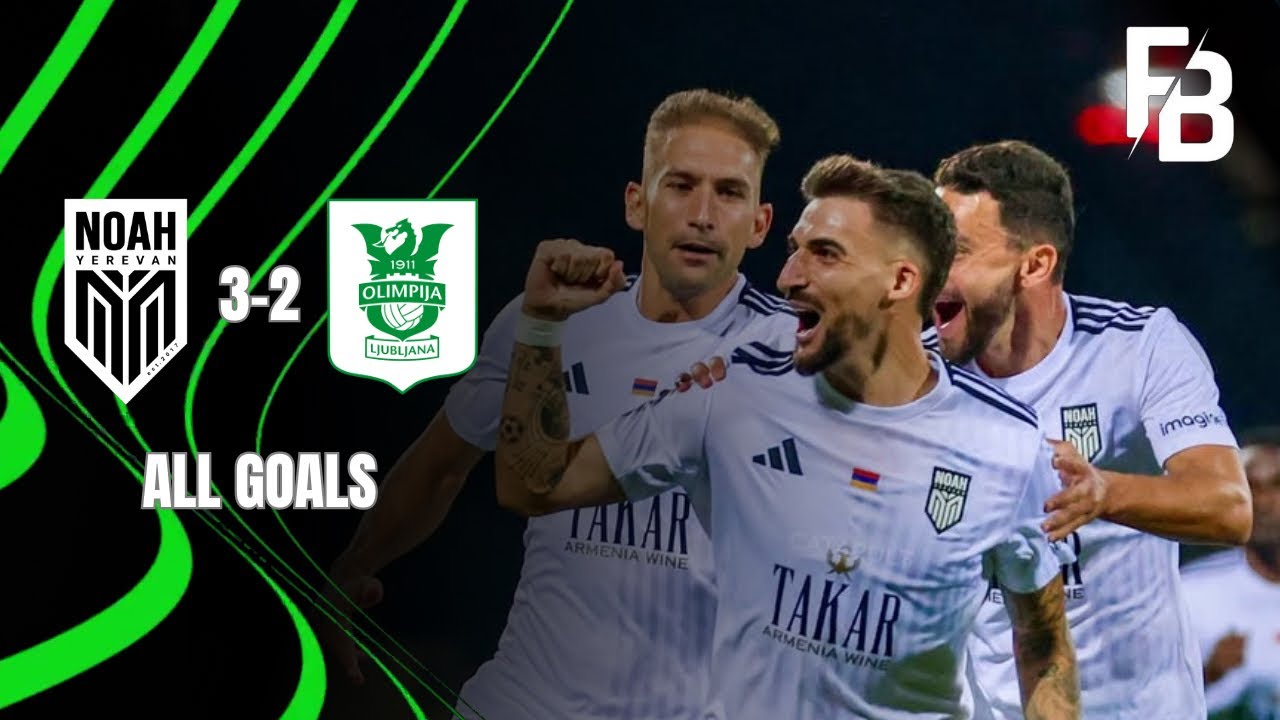 Noah - Olimpija Ljubljana 3-2 | All Goals