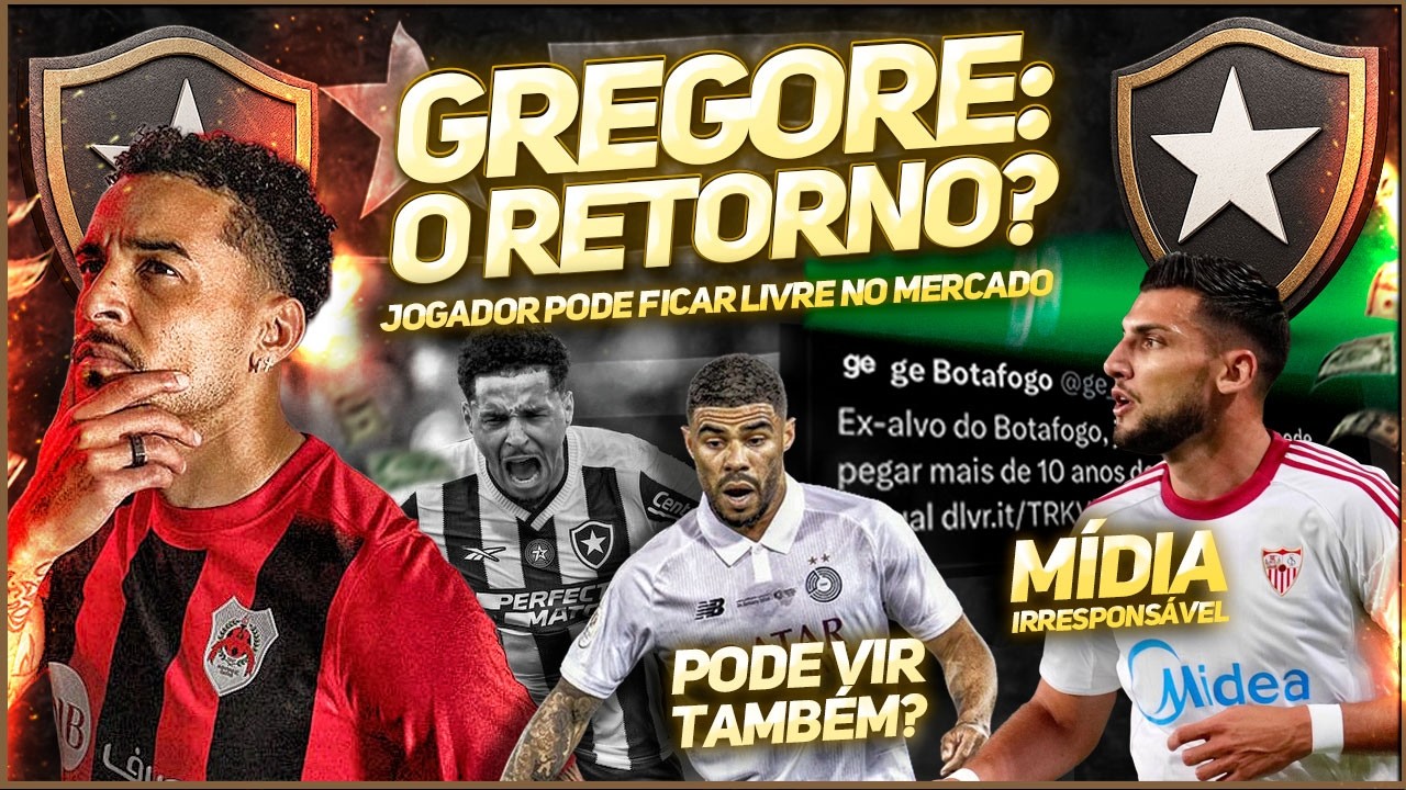 🚨GREGORE PODE FICAR LIVRE NO MERCADO? | PAULO OTÁVIO PODE VIR? | MATÉRIA SUJA NOME DO BOTAFOGO