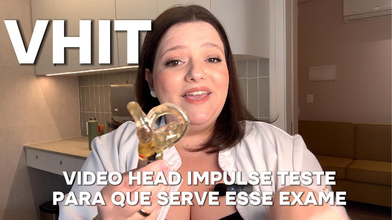 VHIT ou video head impulse test: exame que pode ajudar na investigação da tontura!