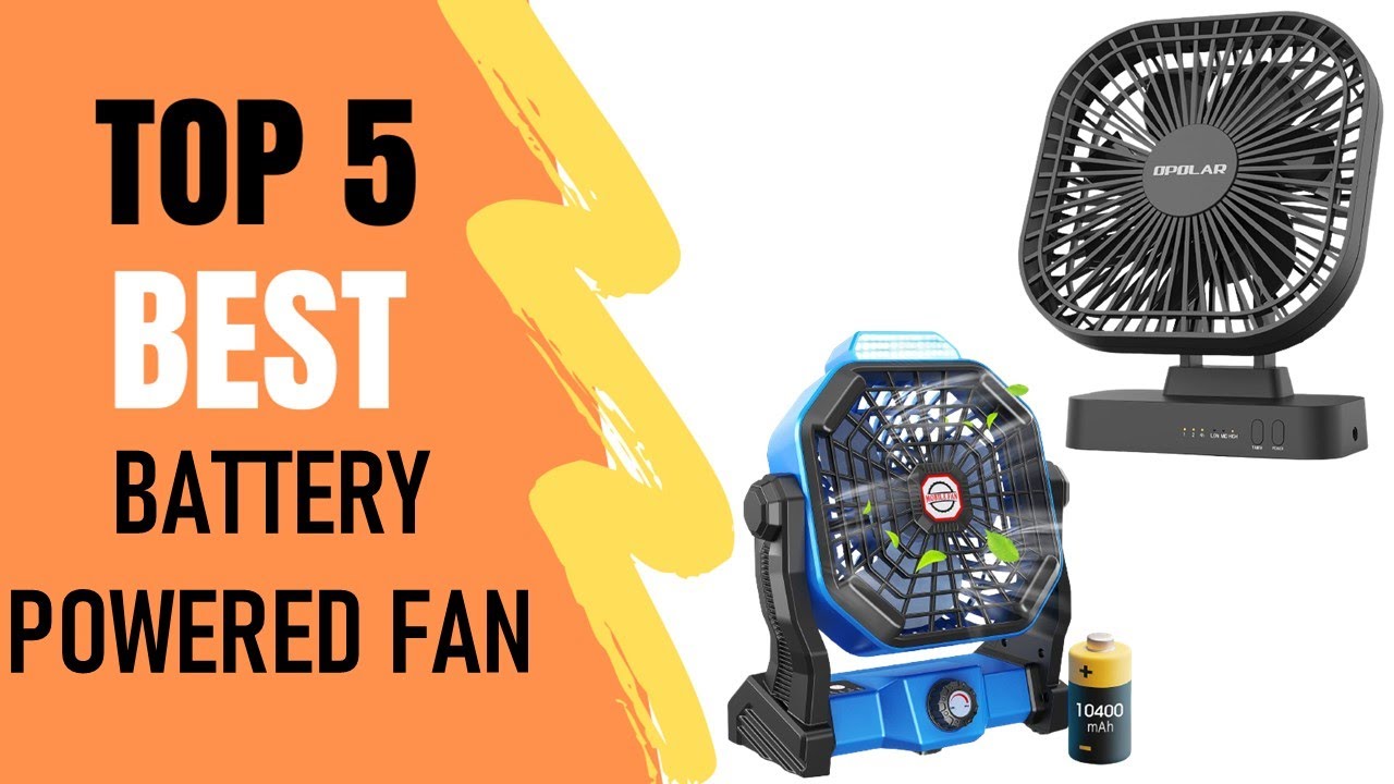 Battery Powered Fan : Top 5 Best Battery Powered Fan 2021