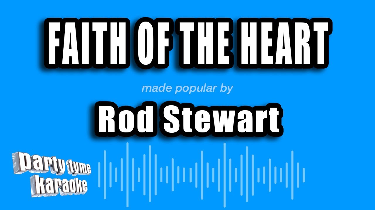 Rod Stewart - Faith of the Heart (Karaoke Version)