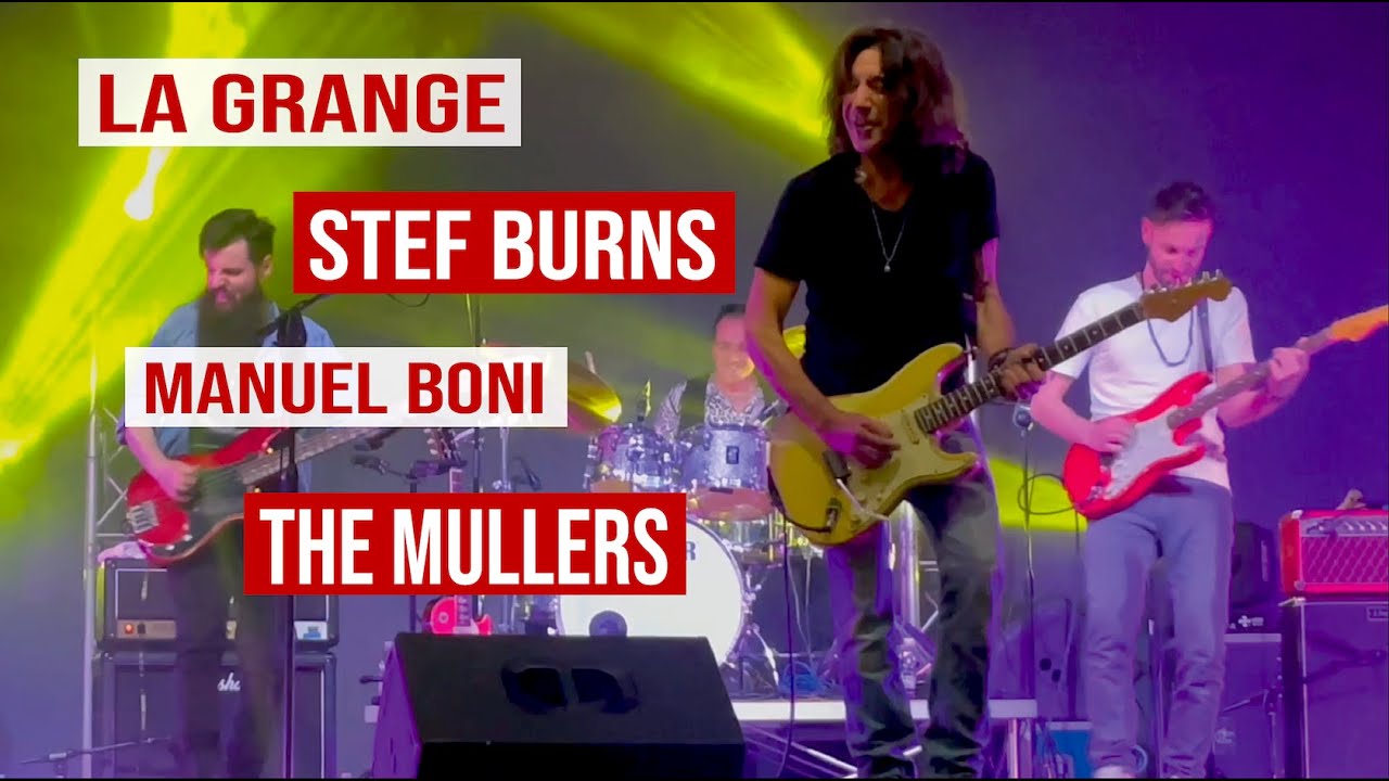 LA GRANGE - STEF BURNS - MANUEL BONI - THE MULLERS - GUITAR SOLOS
