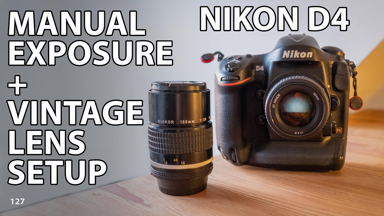 Nikon D4: Manual exposure and vintage lens setup