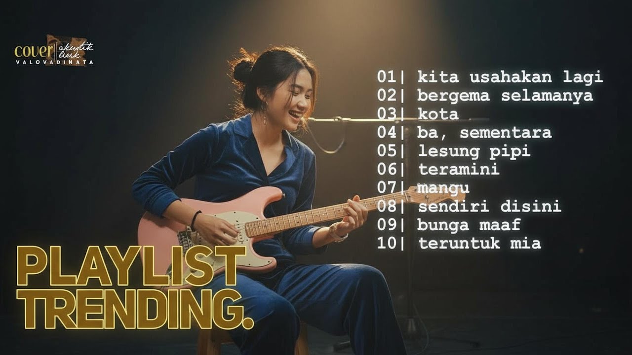 Playlist Favorit 🖤🎧 || 10 Lagu Viral 2026 yang Siap Nemenin Harimu – Cover by Valovadinata