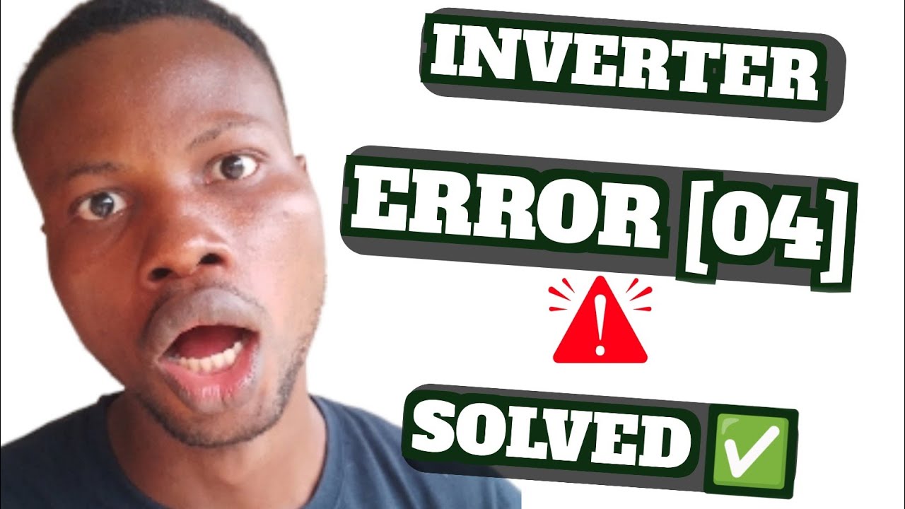 Solution to inverter ERROR [04] 2026 |  3 different Approach 
