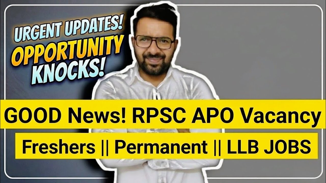 Good News! RPSC APO Vacancy For Freshers and Permanent LLB JOB || It's Coming!