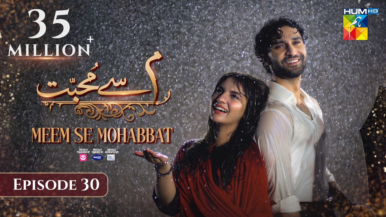Meem Se Mohabbat - Episode 30 [CC] 27th Mar 2025 - Sponsored By foodpanda, Master Paints, Skin White
