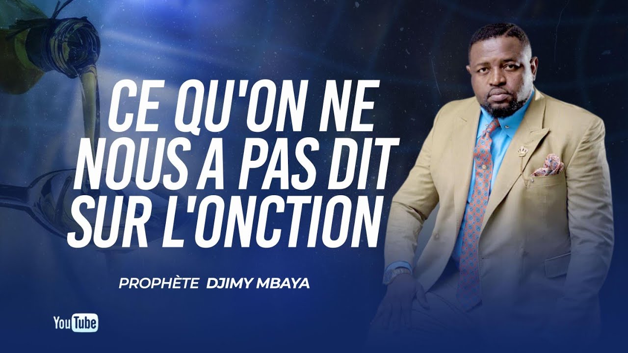 CE QUE L'ON NE NOUS A PAS DIT SUR L'ONCTION  //TEROUAH SCHOOL // PROPHETE DJIMY MBAYA