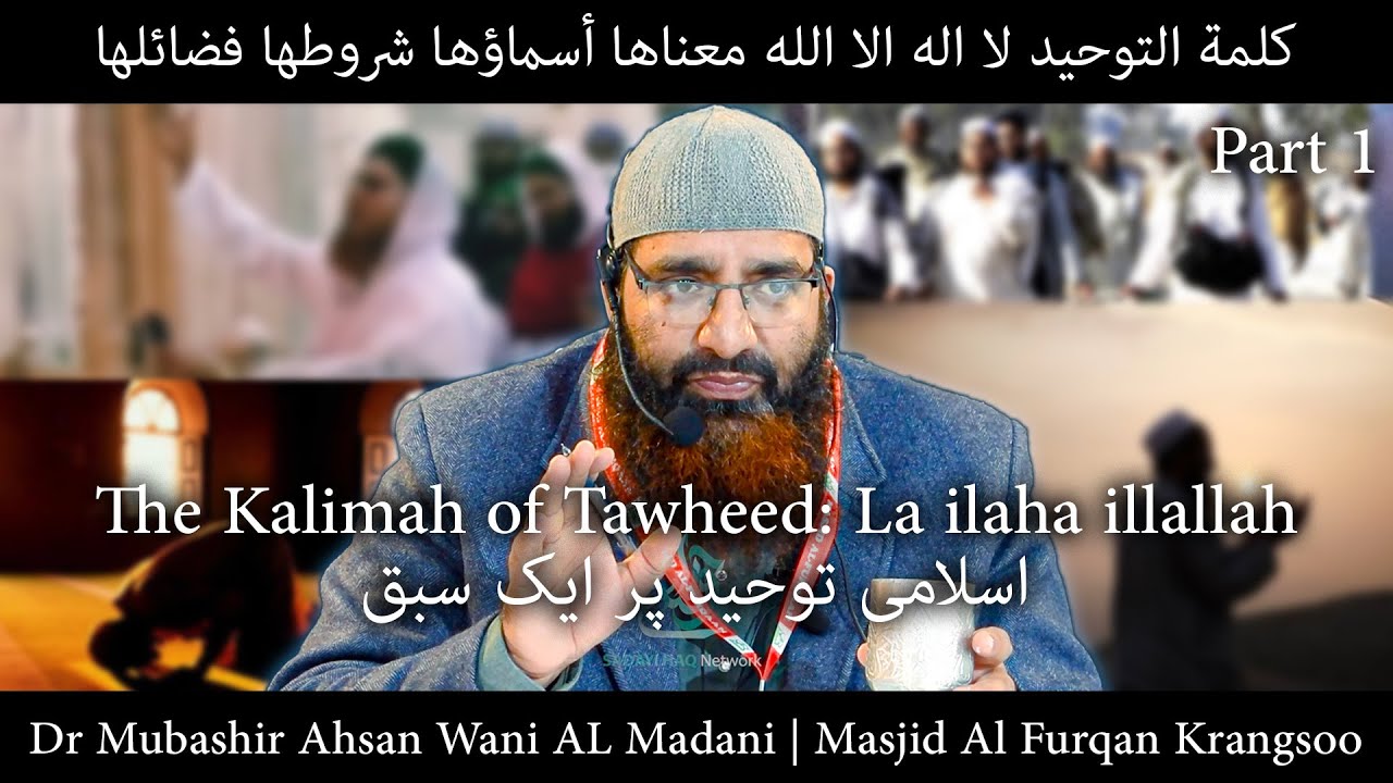 Dr Mubashir Ahsan Wani Al Madani | One of the best Daras on Tahweed | Masjid Al Furqan Krangsoo | P1
