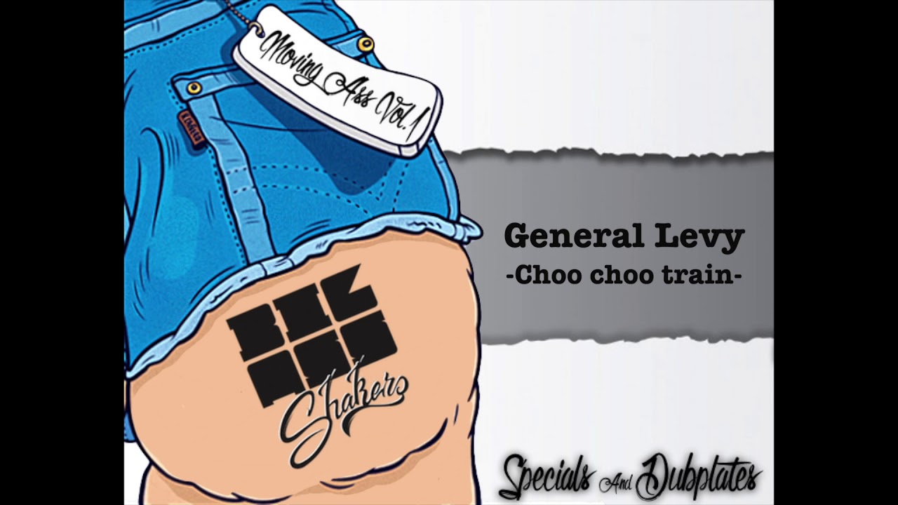 32.General Levy (Dplate) -Choo choo Train-