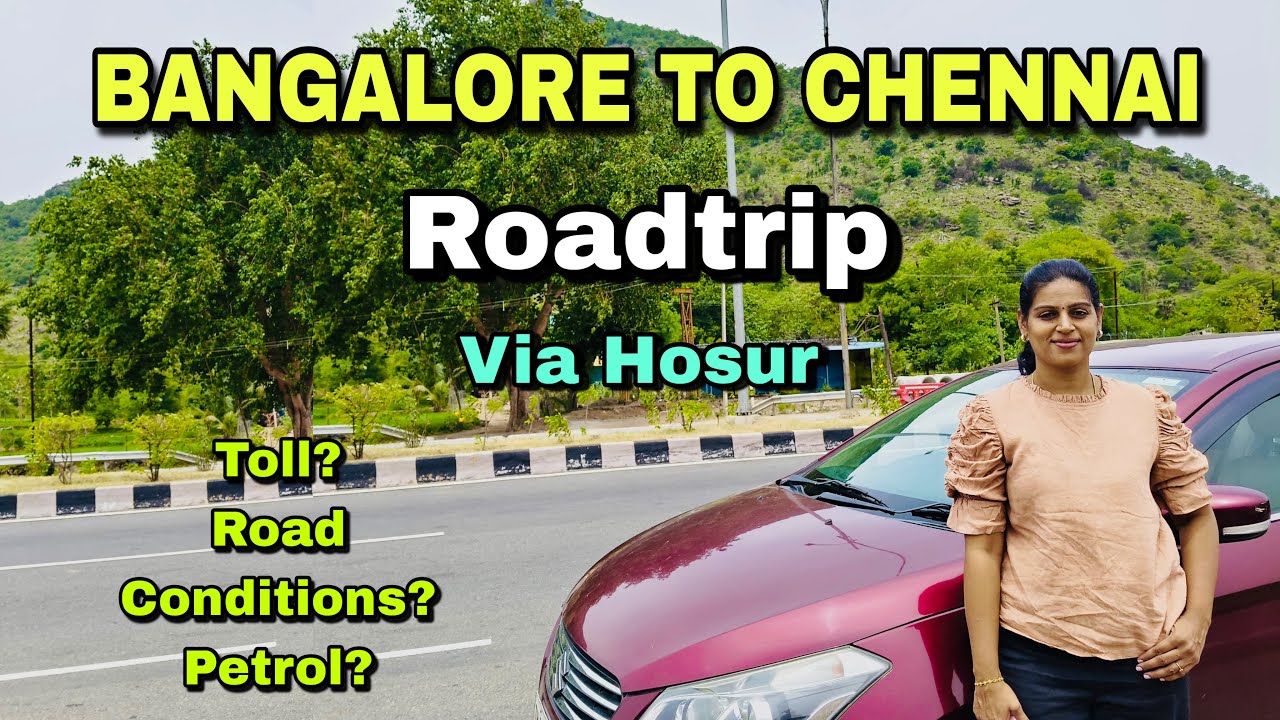 Bangalore to Chennai Roadtrip via Hosur | Toll Rates | Road Condition | Ciaz Drive