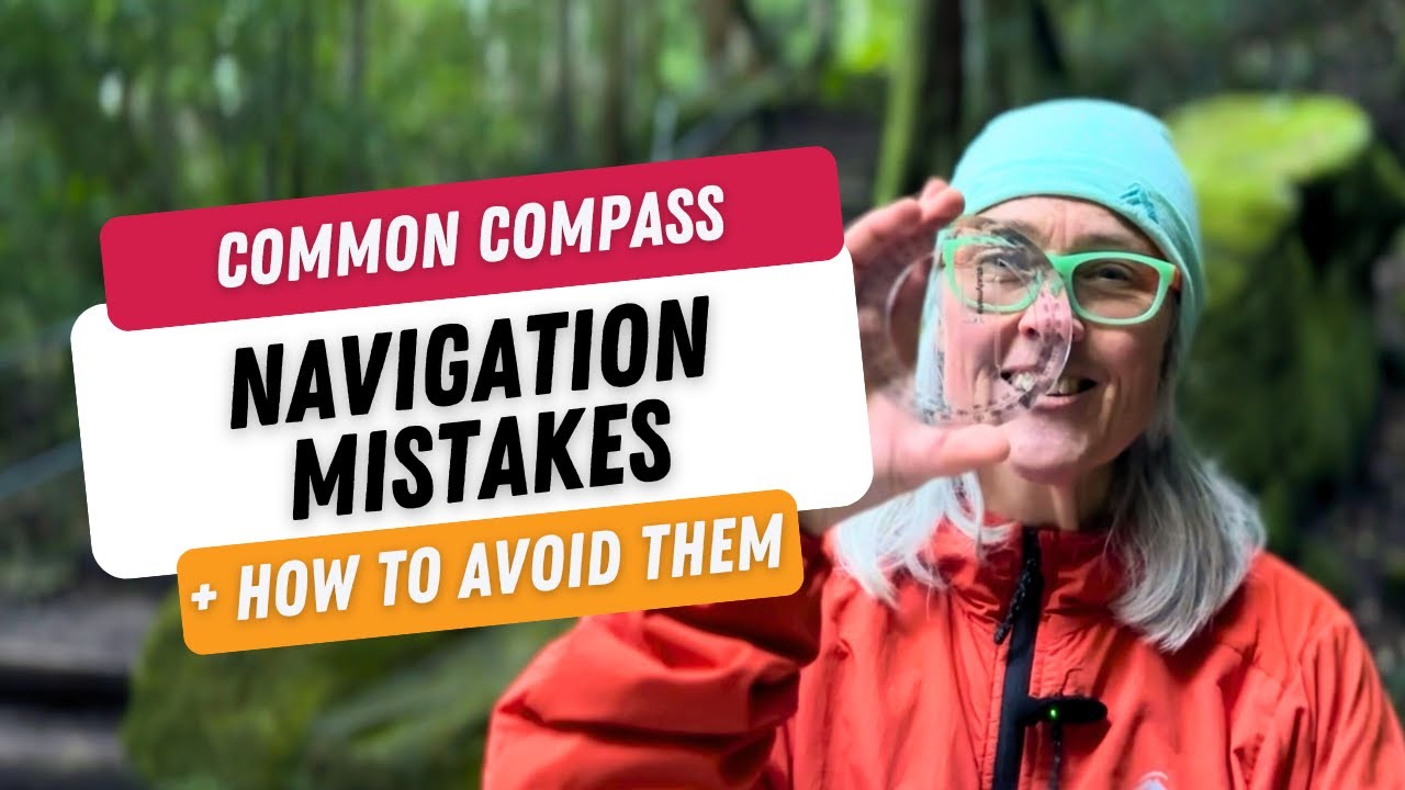 Common Compass Navigation Mistakes | How to Avoid Getting Lost