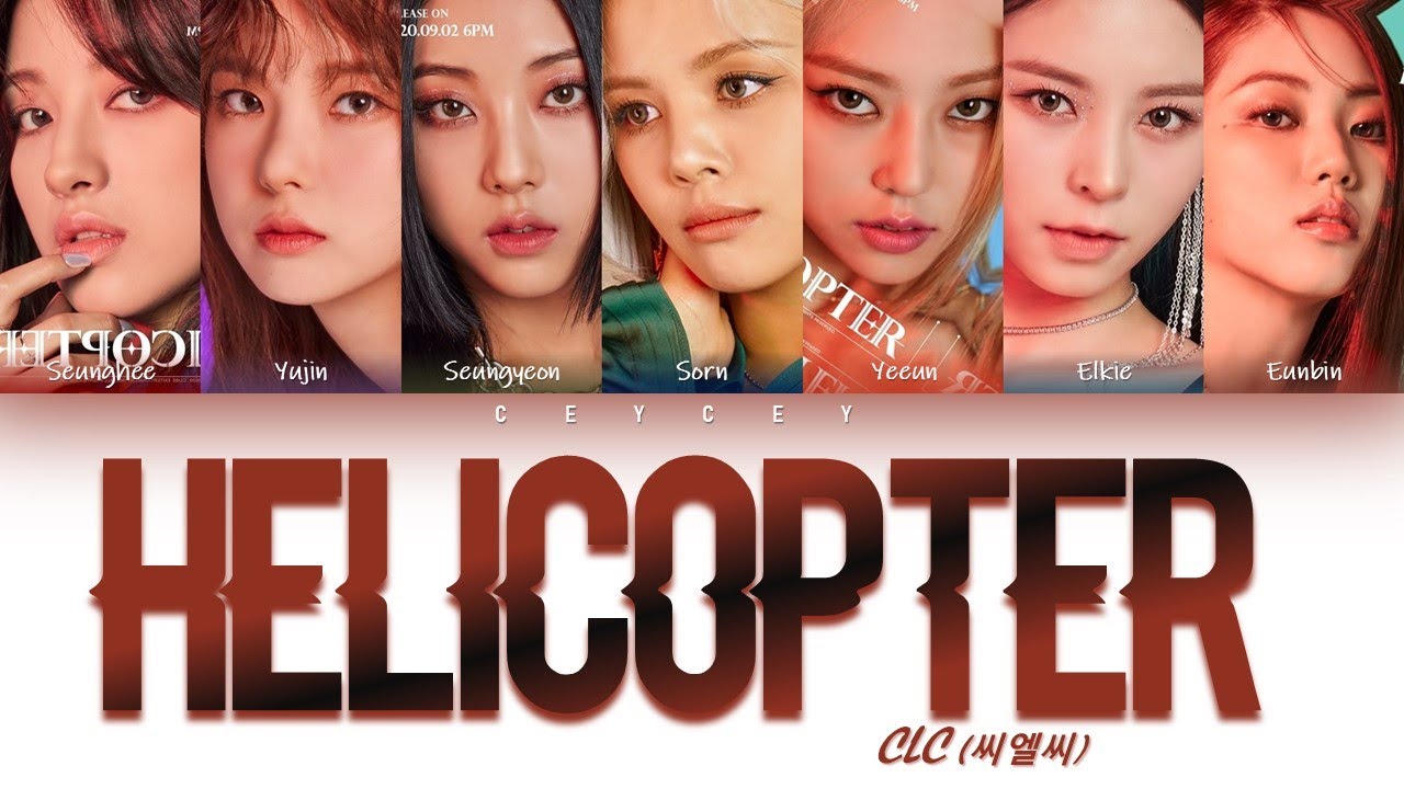 CLC (씨엘씨) - 'HELICOPTER' [HAN|ROM|TÜRKÇE ALTYAZILI]
