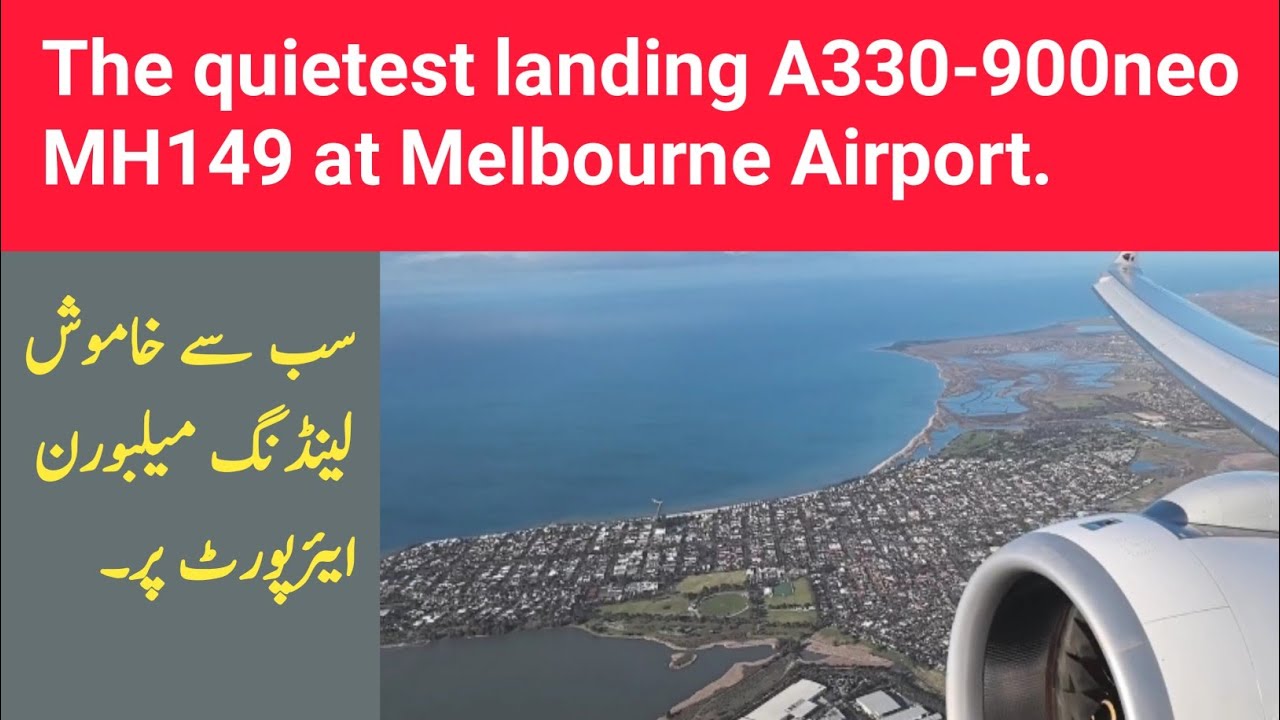 Malaysia Airlines A330 900neo Landing at Melbourne Airport Ultra Quiet Widebody | MH149 Airbus 