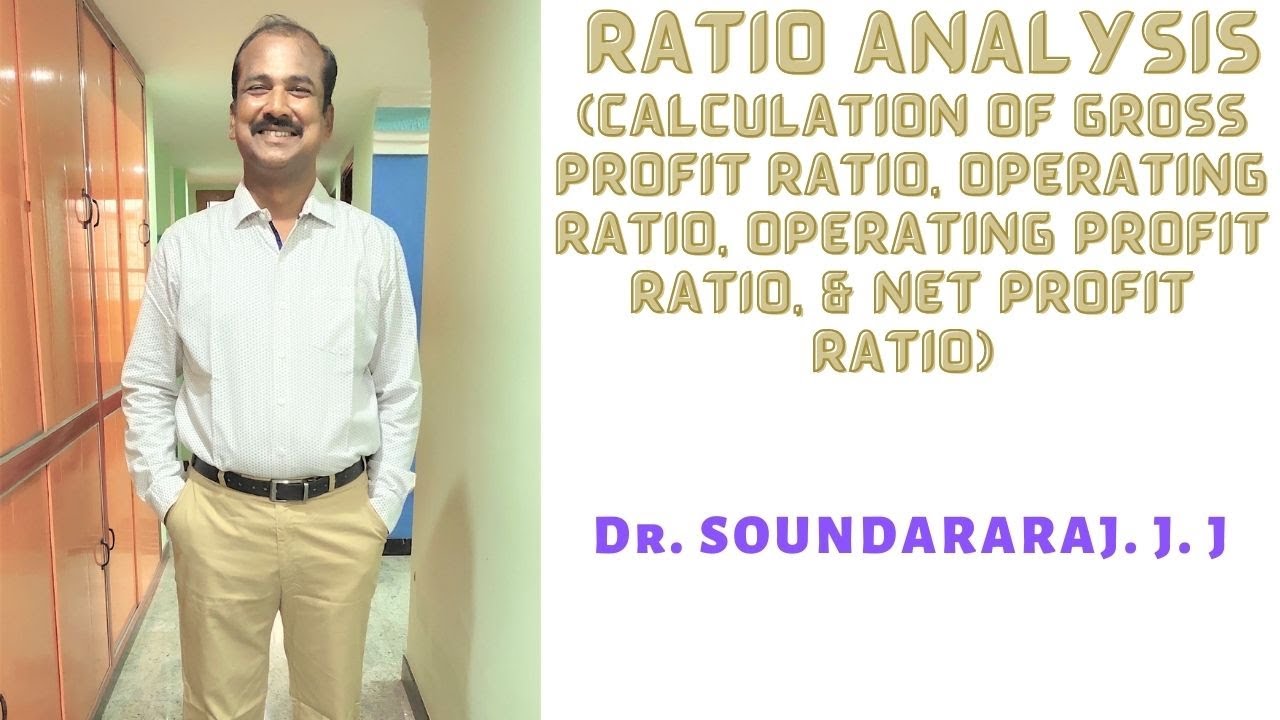 RATIO ANALYSIS- Calculation of GP Ratio, Operating Ratio, Operating Profit Ratio, & Net Profit ratio