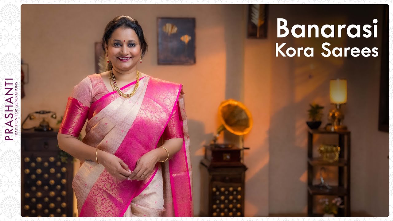 Banarasi Kora Sarees by Prashanti | 31 March 2022