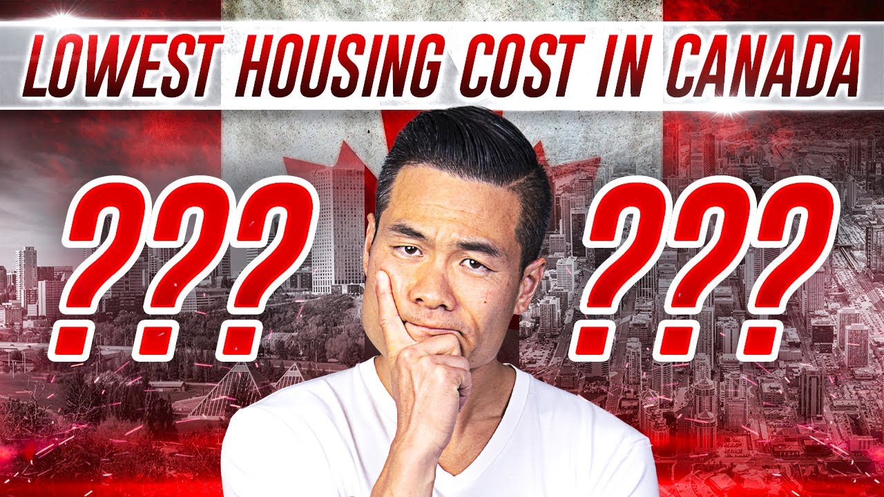 Cheapest Places to Live In Canada - Where Should You BUY?