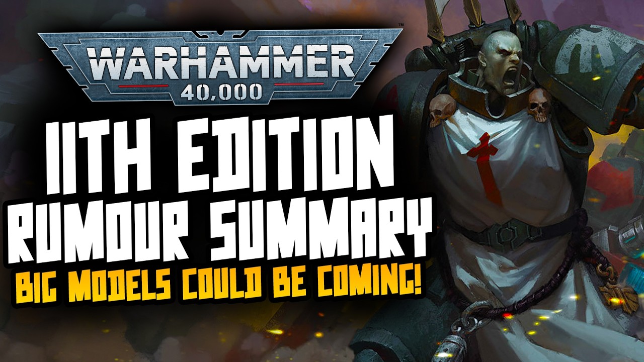 11th Edition HUGE Rumour Summary!