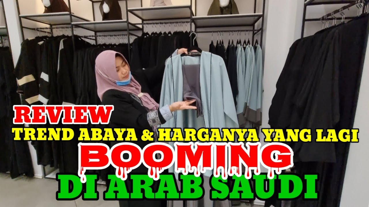 REVIEW HARGA DAN  MODEL ABAYA YANG LAGI B00M!NG #trending DI #arabsaudi