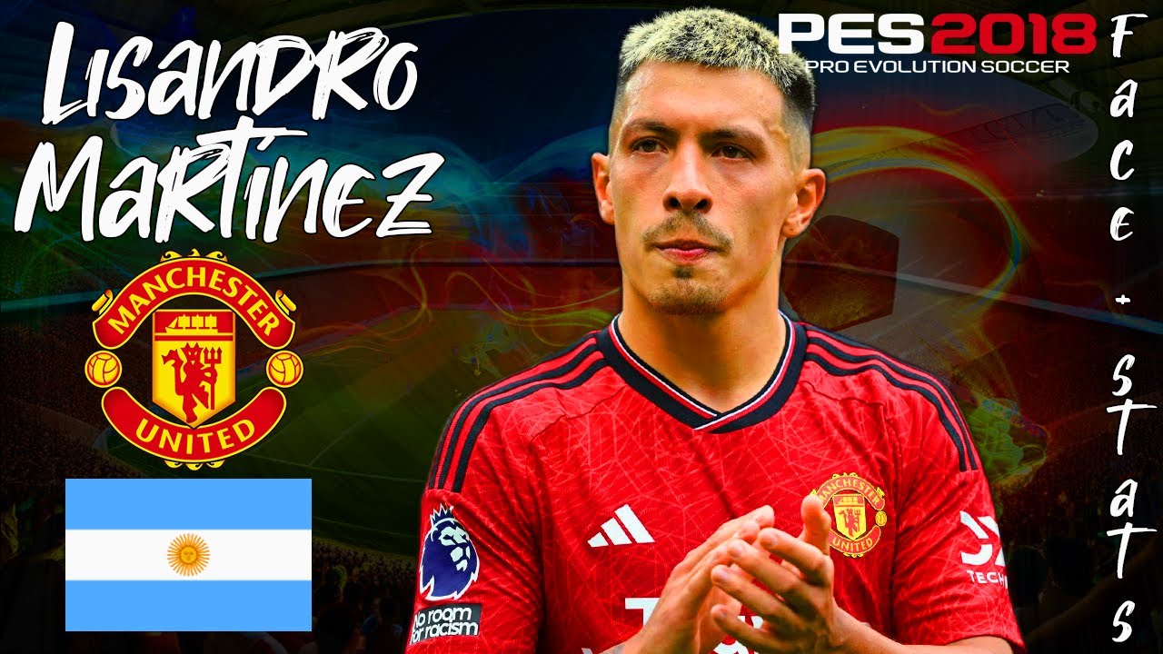 COMO CREAR A LISANDRO MARTÍNEZ EN PES 2018 | FACE + STATS 2023 | TUTORIAL COMPLETO