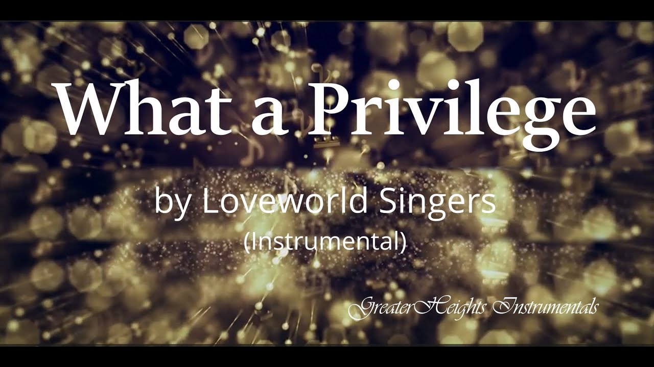 Loveworld Singers - What a Privilege (Instrumental) Key F