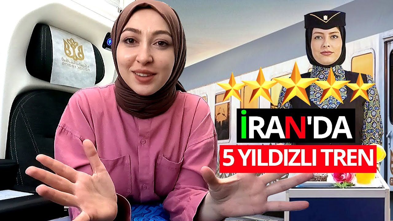 İRAN'DA 5 YILDIZLI TRENLE YOLCULUK YAPTIK