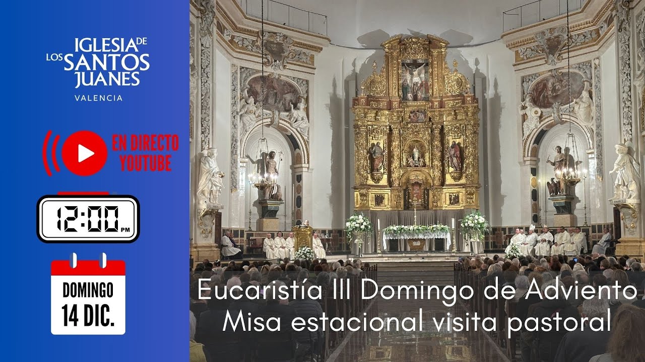 Retransmisión de la eucaristía del III Domingo de Adviento. Misa estacional de la visita pastoral