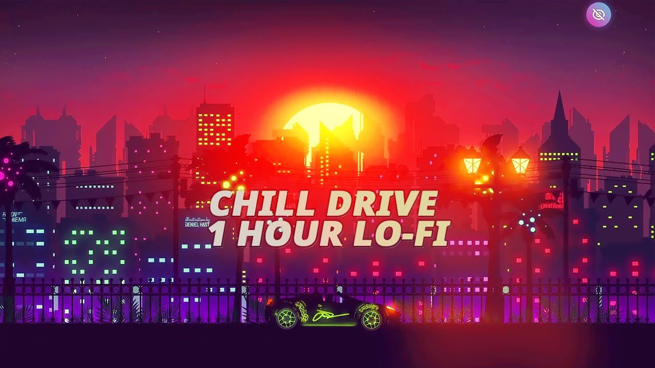 Chill Drive Lo-fi 1 Hour | kümmel - Sunken City