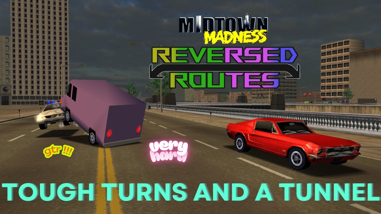 Midtown Madness: Tough Turns & A Tunnel [Very Hard] (Reversed Routes RacePack by VJ)
