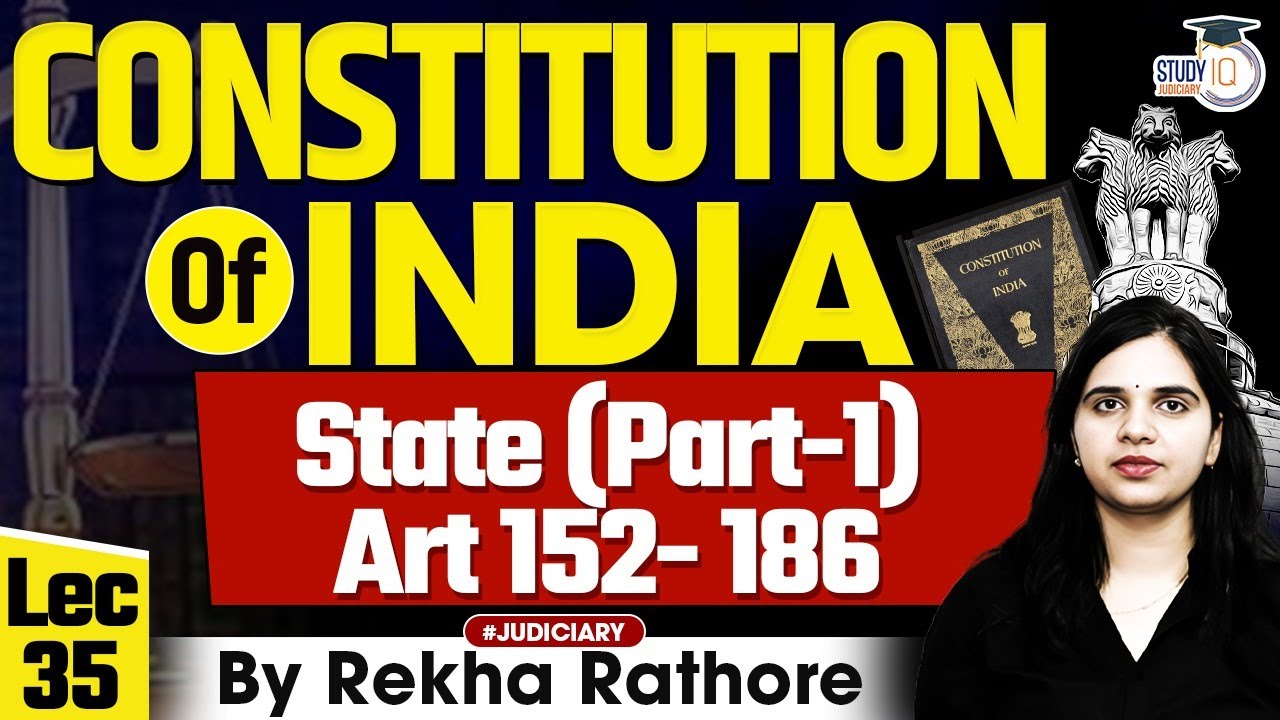Article 152 To 186 | State ( Part 1 ) Constitution Of India